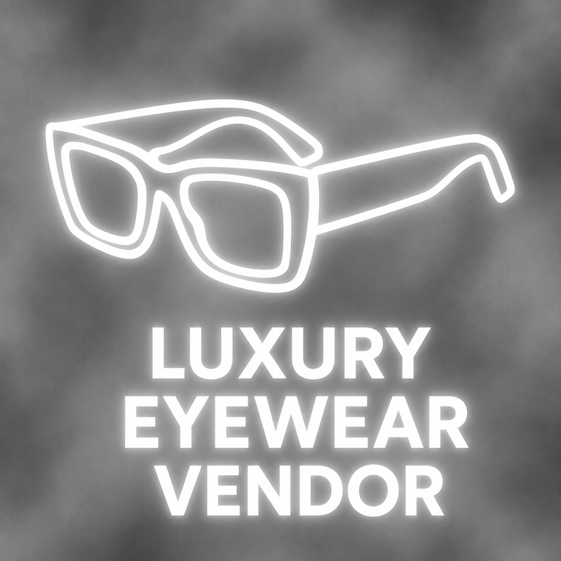 Luxury Eyewear Vendor Pack